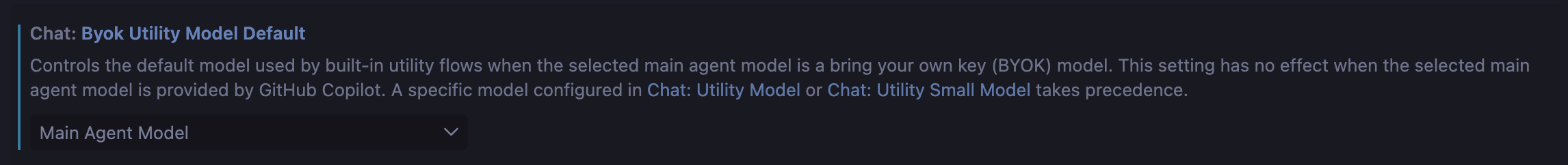VS Code setting Chat: BYOK Utility Model Default configured to use the Main Agent Model